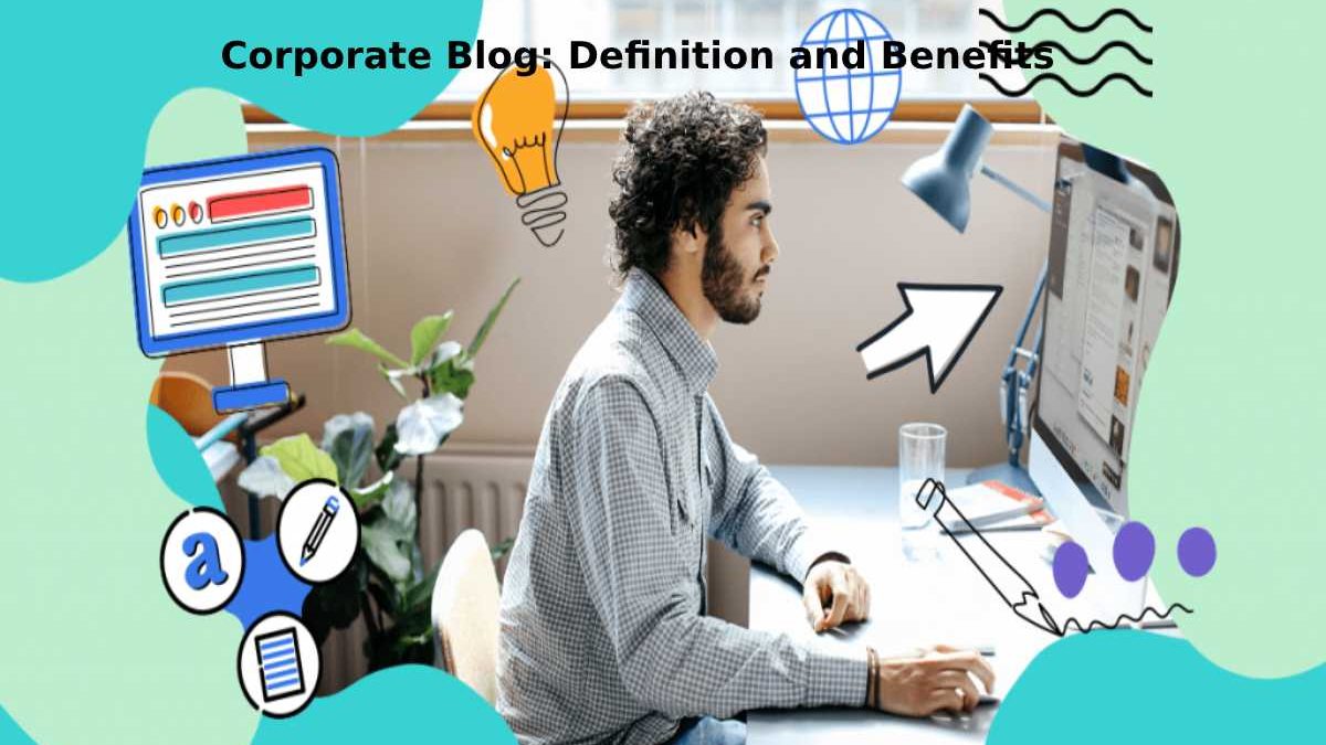 Corporate Blog: Definition and Benefits