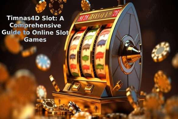 Timnas4D Slot_ A Comprehensive Guide to Online Slot Games